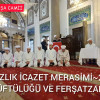 İCAZET MERASİMİ